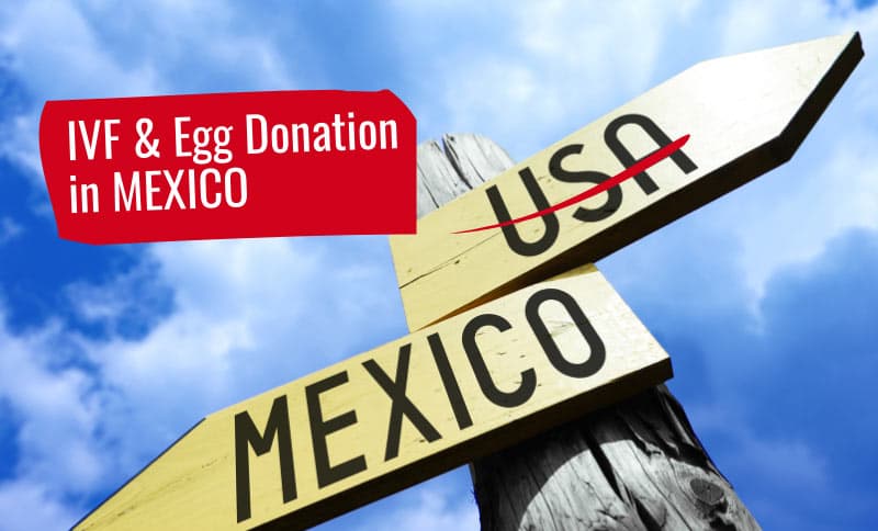 IVF i Mexiko – Varför USA-patienter reser till Mexiko för IVF- och äggdonationsbehandling?